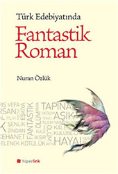 Türk Edebiyatında Fantastik Roman - 1