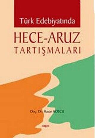 Türk Edebiyatında Hece - Aruz Tartışmaları - 1