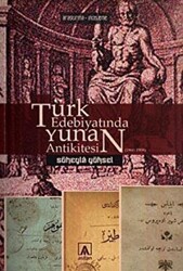 Türk Edebiyatında Yunan Antikitesi 1860-1908 - 1