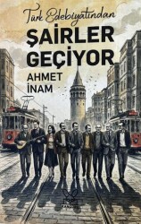 Türk Edebiyatından Şairler Geçiyor - Kanguru Yayınları