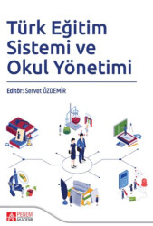 Türk Eğitim Sistemi ve Okul Yönetimi - Pegem Akademi Yayıncılık