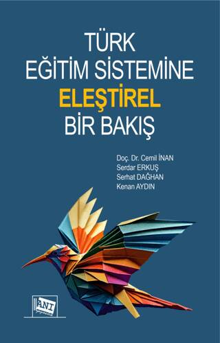 Türk Eğitim Sistemine Eleştirel Bir Bakış - 1