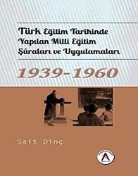 Türk Eğitim Tarihinde Yapılan Milli Eğitim Şuraları ve Uygulamaları 1939 - 1960 - 1