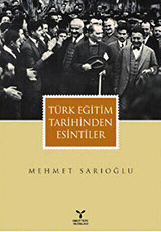 Türk Eğitim Tarihinden Esintiler - 1