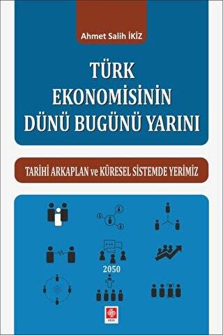 Türk Ekonomisinin Dünü Bugünü Yarını - 1