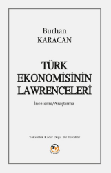 Türk Ekonomisinin Lawrenceleri - Tunç Yayıncılık