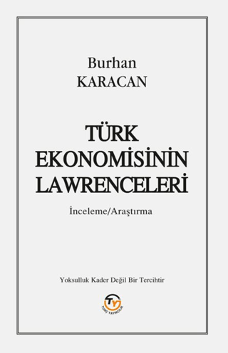 Türk Ekonomisinin Lawrenceleri - 1