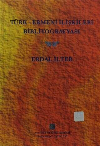 Türk - Ermeni İlişkileri Bibliyografyası - 1