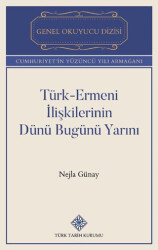 Türk-Ermeni İlişkilerinin Dünü Bugünü Yarını - 1