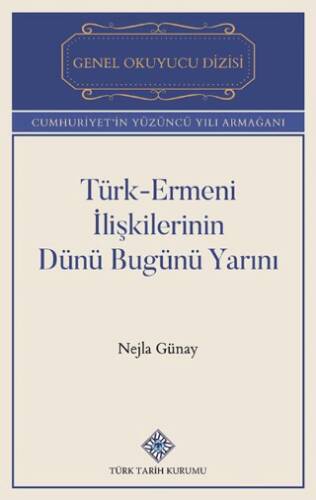 Türk-Ermeni İlişkilerinin Dünü Bugünü Yarını - 1