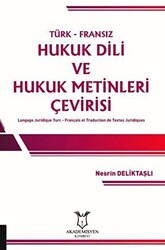 Türk-Fransız Hukuk Dili ve Hukuk Metinleri Çevirisi - Akademisyen Kitabevi