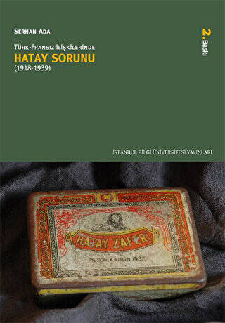 Türk-Fransız İlişkilerinde Hatay Sorunu 1918-1939 - 1