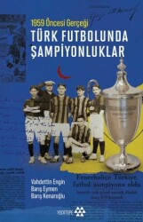 Türk Futbolunda Şampiyonluklar - Yeditepe Yayınevi