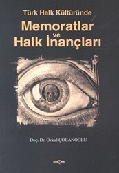 Türk Halk Kültüründe Memoratlar ve Halk İnançları - 1