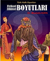 Türk Halk Oyunları Fiziksel Zihinsel Boyutları - Ürün Yayınları
