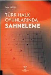 Türk Halk Oyunlarında Sahneleme - 1