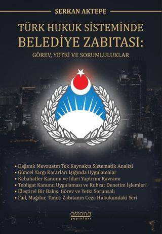 Türk Hukuk Sisteminde Belediye Zabıtası: Görev, Yetki ve Sorumluluklar - 1