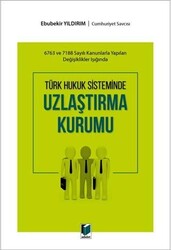 Türk Hukuk Sisteminde Uzlaştırma Kurumu - 1