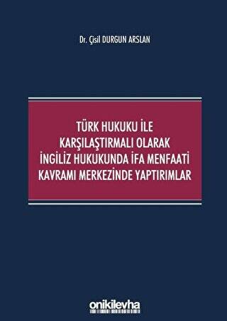 Türk Hukuku ile Karşılaştırmalı Olarak İngiliz Hukukunda İfa Menfaati Kavramı Merkezinde Yaptırımlar - 1