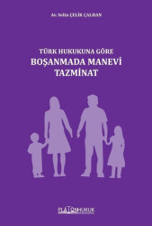 Türk Hukukuna Göre Boşanmada Manevi Tazminat - 1