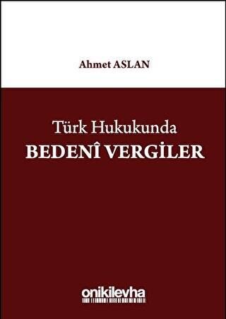 Türk Hukukunda Bedeni Vergiler - 1