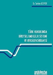 Türk Hukukunda Bireysel Emeklilik Sistemi ve Vergilendirilmesi - 1