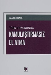 Türk Hukukunda Kamulaştırmasız El Atma - 1