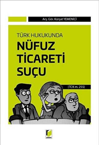 Türk Hukukunda Nüfuz Ticareti Suçu - 1