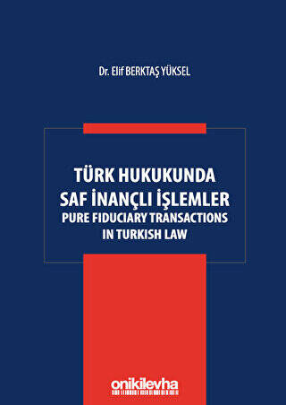 Türk Hukukunda Saf İnançlı İşlemler - 1