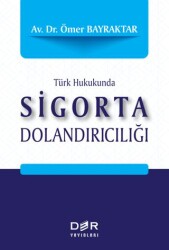 Türk Hukukunda Sigorta Dolandırıcılığı - 1