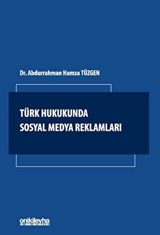 Türk Hukukunda Sosyal Medya Reklamları - 1
