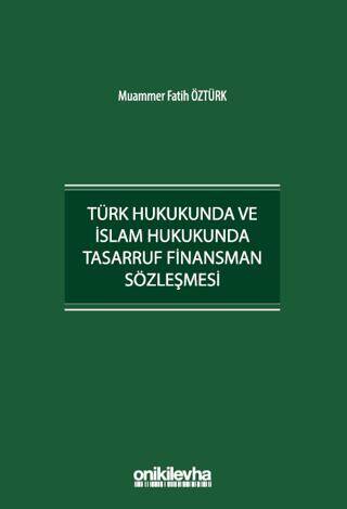 Türk Hukukunda ve İslam Hukukunda Tasarruf Finansman Sözleşmesi - 1