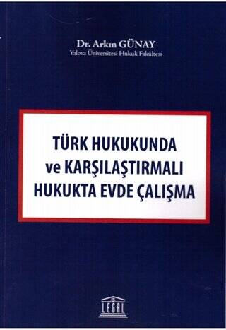 Türk Hukukunda ve Karşılaştırmalı Hukukta Evde Çalışma - 1