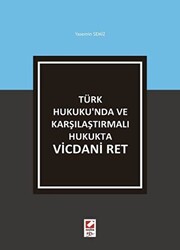 Türk Hukuku`nda ve Karşılaştırmalı Hukukta Vicdani Ret - 1