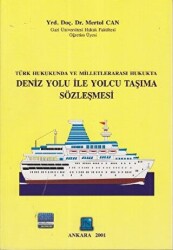 Türk Hukukunda ve Milletlerarası Hukukta Deniz Yolu ile Yolcu Taşıma Sözleşmesi - 1