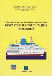 Türk Hukukunda ve Milletlerarası Hukukta Deniz Yolu ile Yolcu Taşıma Sözleşmesi - 1