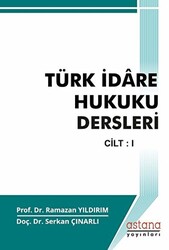 Türk İdare Hukuku Dersleri Cilt - 1 - 1