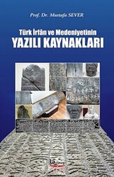 Türk İrfan ve Medeniyetinin Yazılı Kaynakları - 1