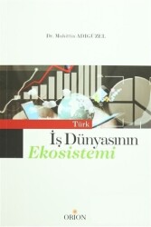 Türk İş Dünyasının Ekosistemi - 1