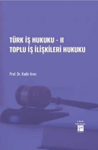 Türk İş Hukuku - II Toplu İş İlişkileri Hukuku - 1