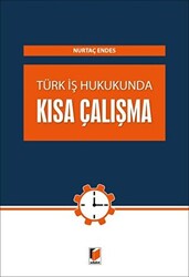 Türk İş Hukunda Kısa Çalışma - 1