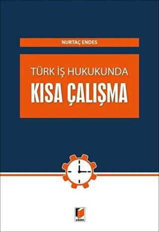 Türk İş Hukunda Kısa Çalışma - 1