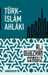 Türk-İslam Ahlakı - Bilgeoğuz Yayınları