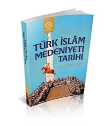 Türk İslam Medeniyeti Tarihi - 1