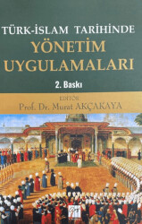 Türk-İslam Tarihinde Yönetim Uygulamaları - 1