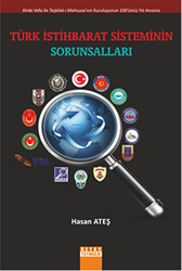 Türk İstihbarat Sisteminin Sorunsalları - 1