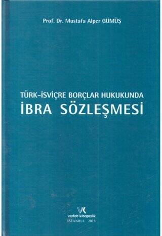 Türk İsviçre Borçlar Hukukunda İbra Sözleşmesi - 1