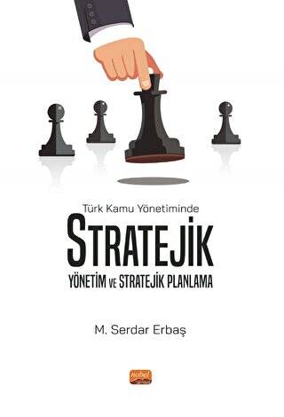 Türk Kamu Yönetiminde Stratejik Yönetim ve Stratejik Planlama - 1