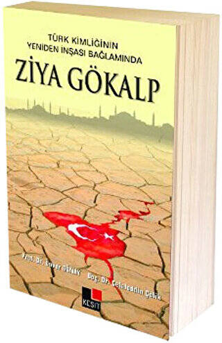 Türk Kimliğinin Yeniden İnşaası Bağlamında Ziya Gökalp - 1