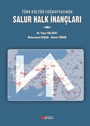 Türk Kültür Coğrafyasında Salur Halk İnançları - Berikan Yayınevi